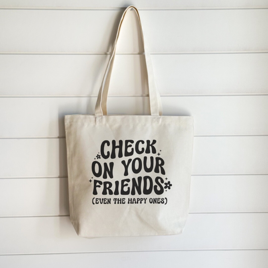 Check On Your Friends Tote Bag