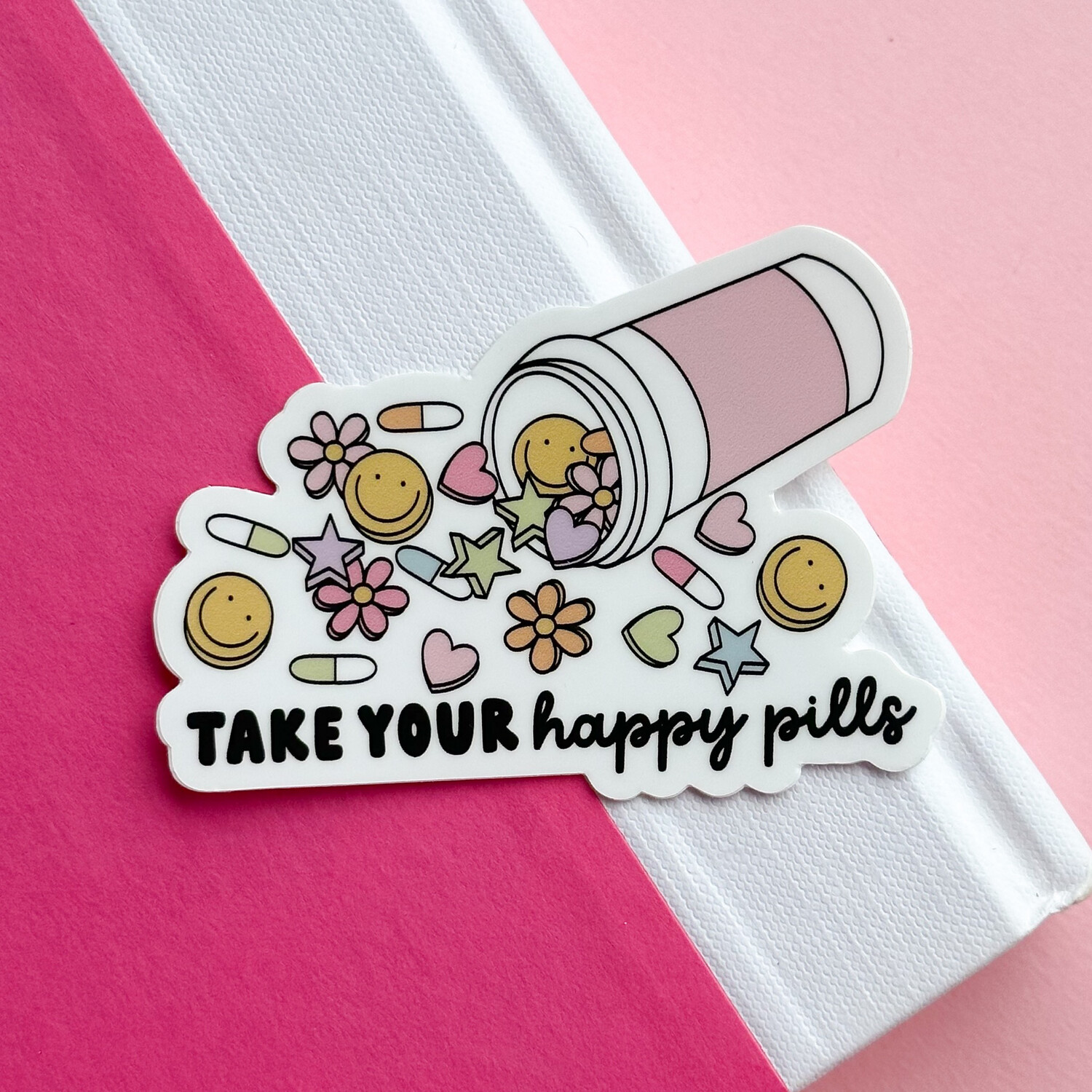 Take Your Happy Pills | Weatherproof Sticker