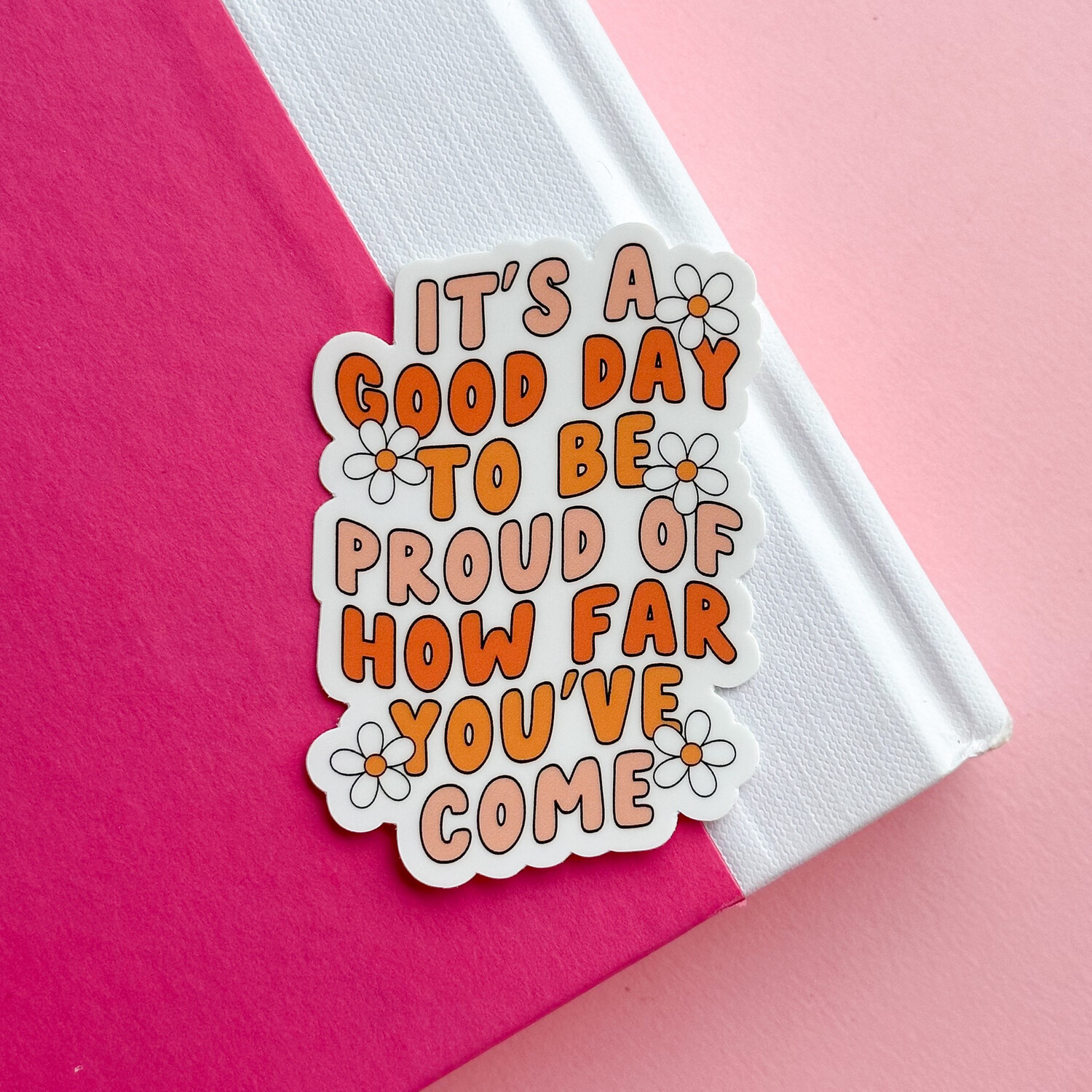 How Far You’ve Come | Weatherproof Sticker