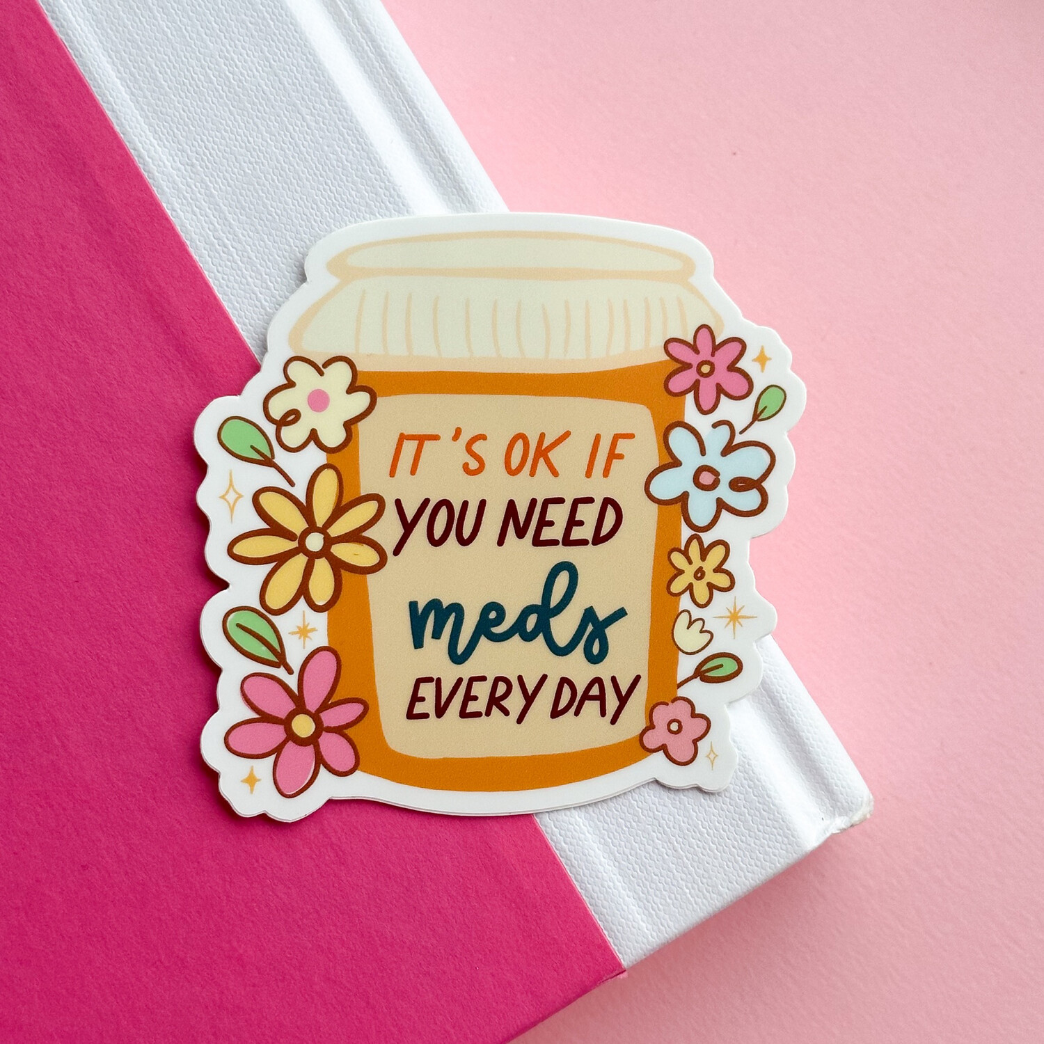 Meds Everyday | Weatherproof Sticker