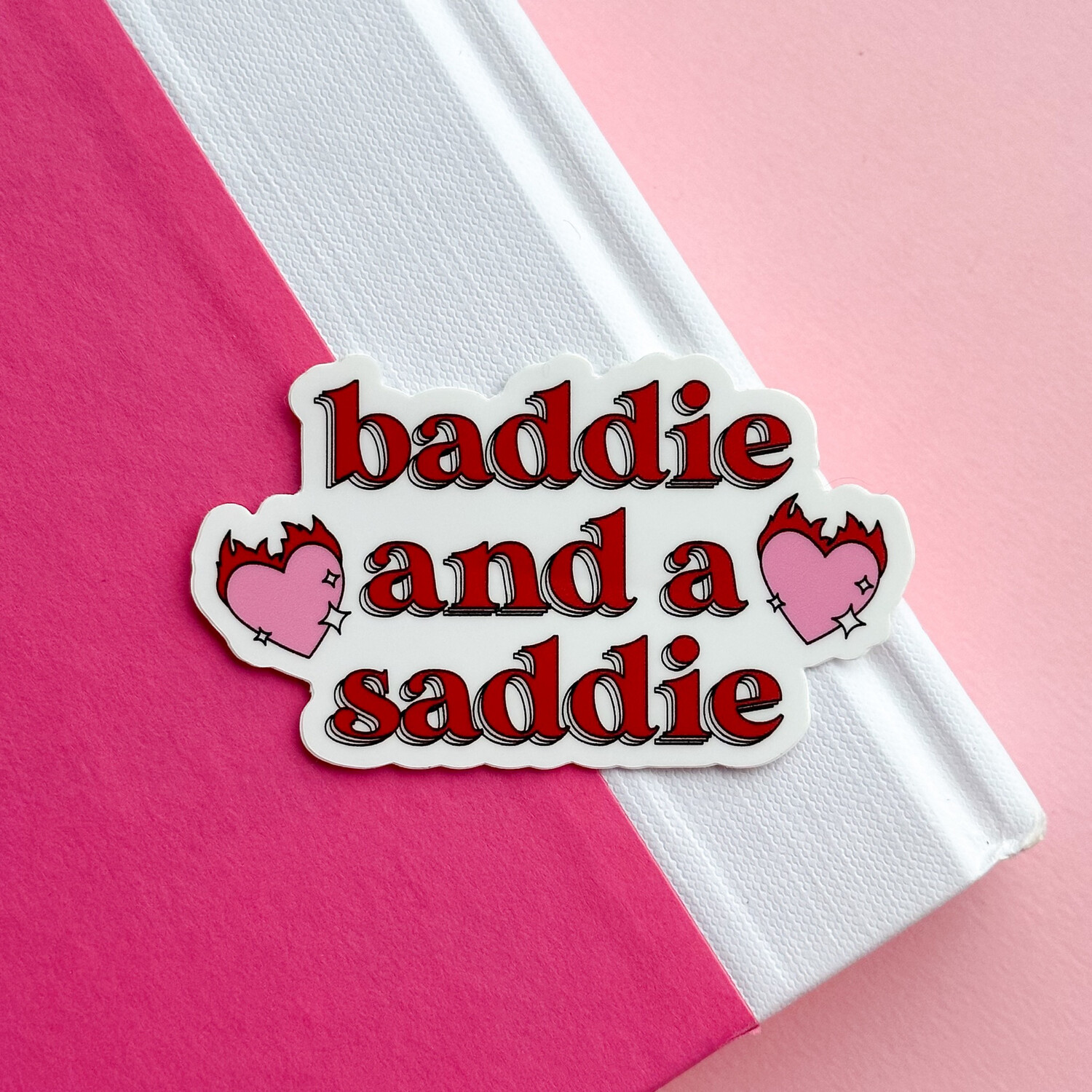Baddie And A Saddie | Weatherproof Sticker