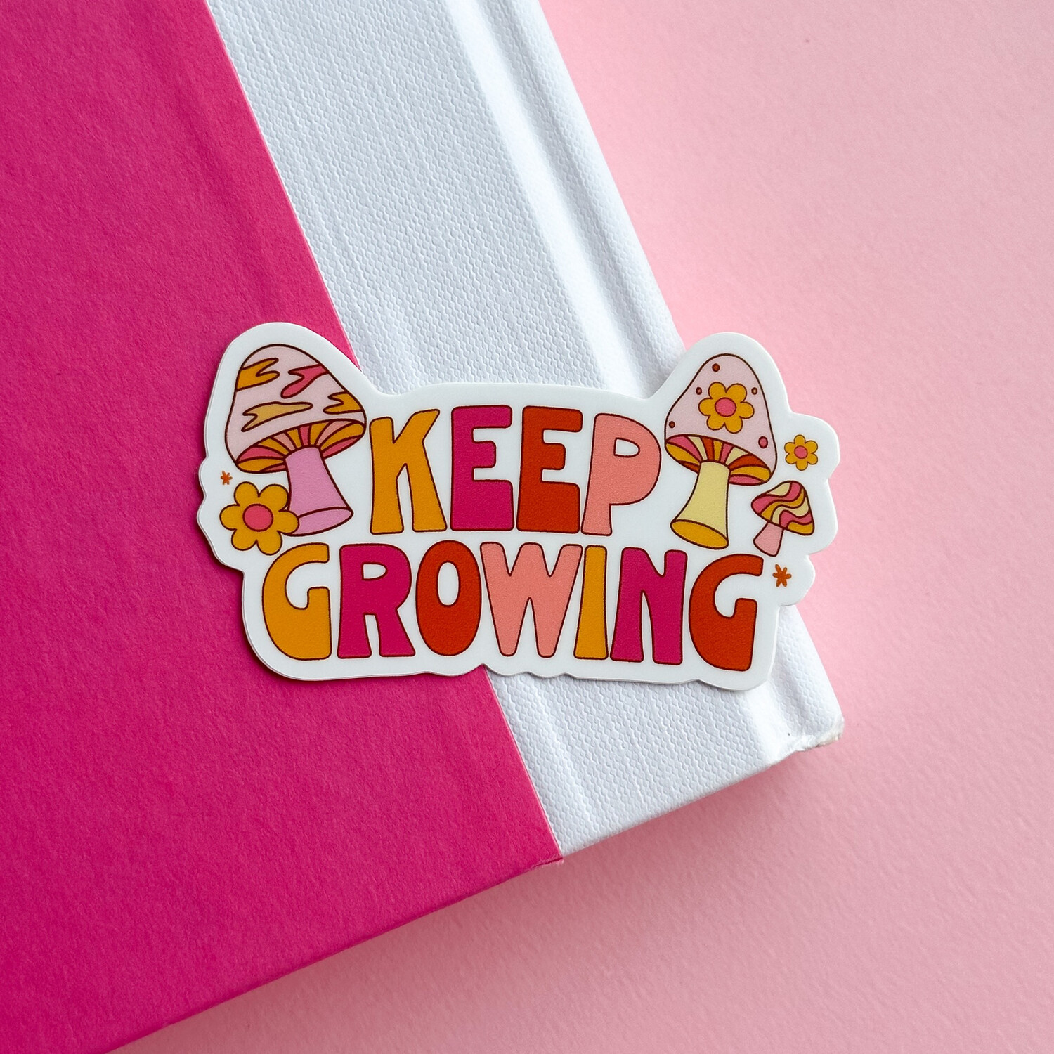 Keep Growing | Weatherproof Sticker