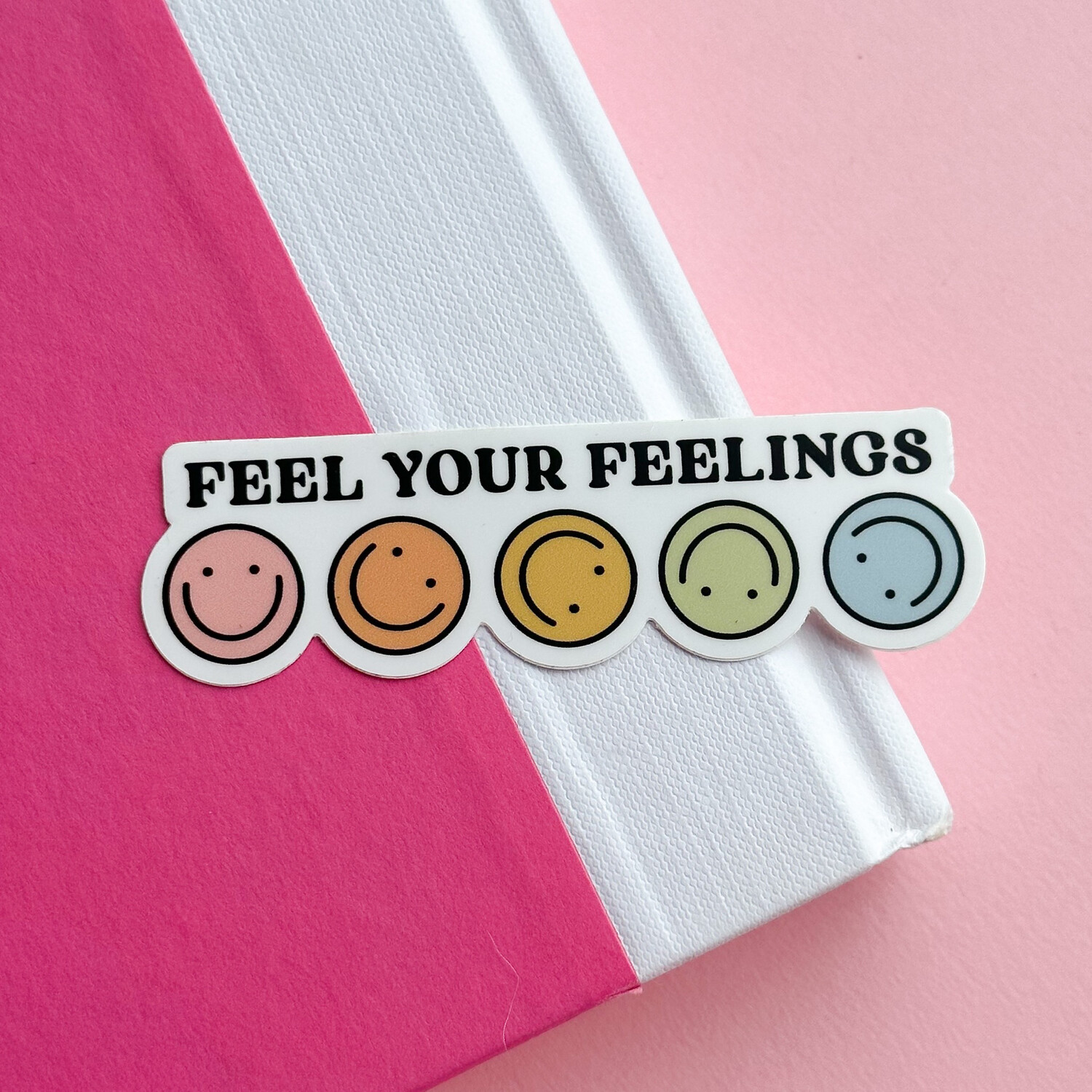 Feel Your Feelings Weatherproof Sticker
