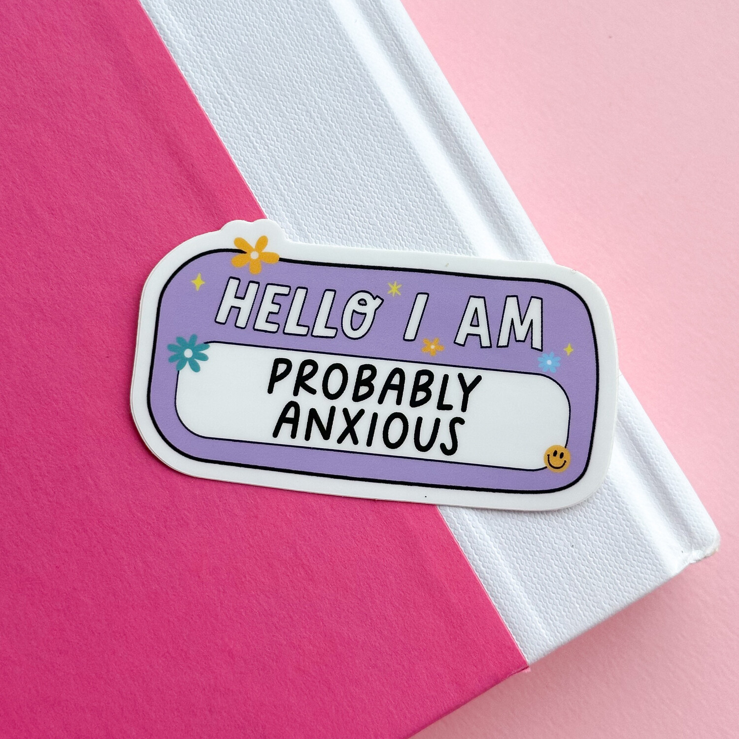 Hello I&#39;m Probably Anxious Weatherproof Sticker