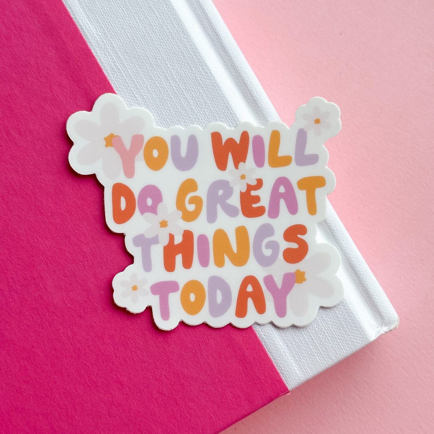 You Will Do Great Things Weatherproof Sticker