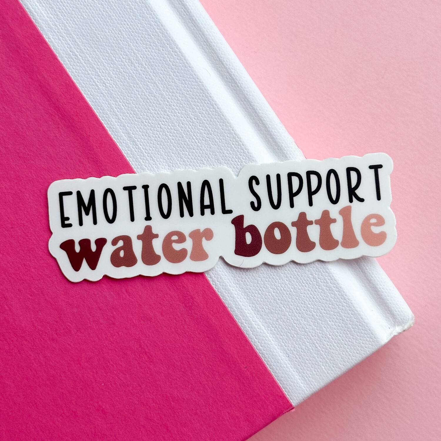 Emotional Support Water Bottle Sticker