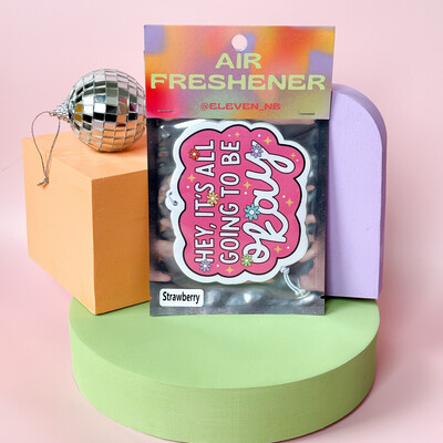 It’s All Going To Be Ok | Air Freshener | Strawberry