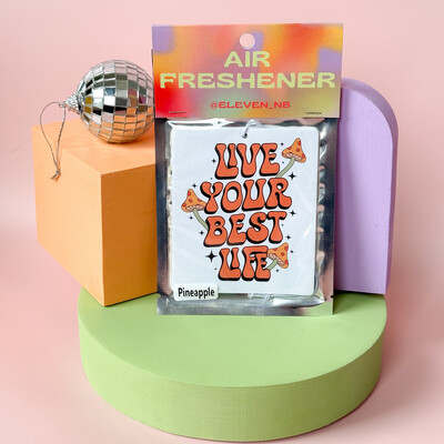 Live Your Best Life | Air Freshener | Pineapple