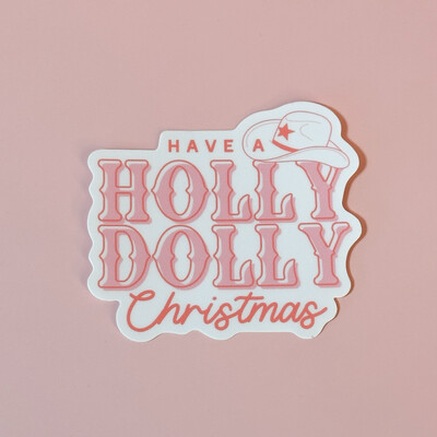 Have A Holly Dolly Christmas | Weatherproof Sticker