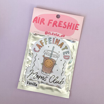 Caffeinated Moms Club | Air Freshener | Vanilla