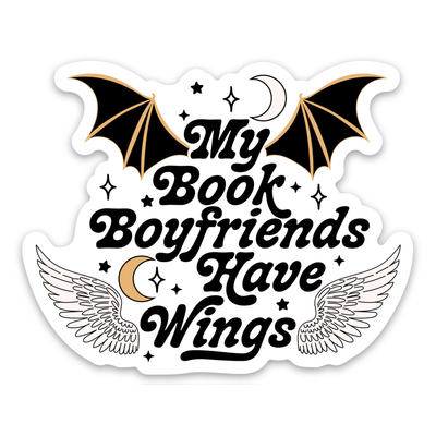 My Book Boyfriends Have Wings | Weatherproof Sticker