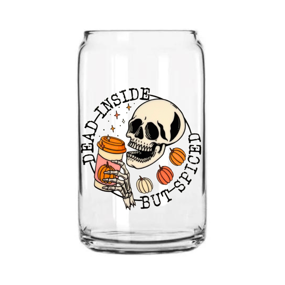 Dead Inside But Spiced | 16oz Glass Can