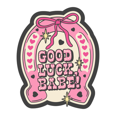 Good Luck Babe | Weatherproof Sticker