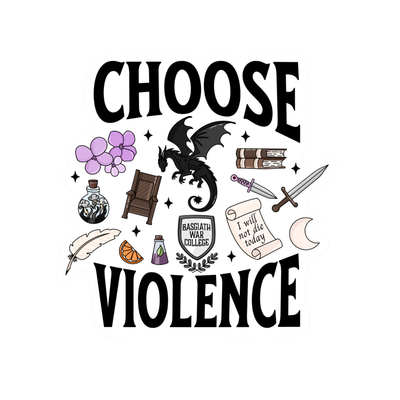 Chose Violence | Weatherproof Sticker