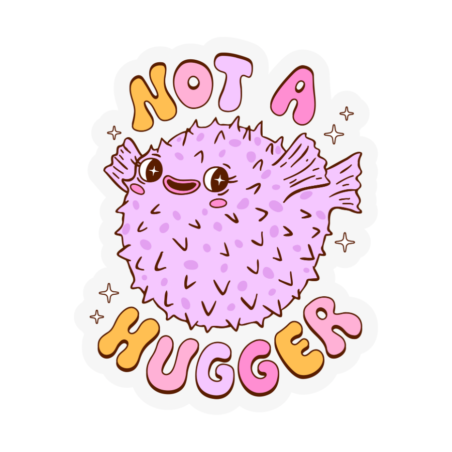 Not A Hugger | Weatherproof Sticker