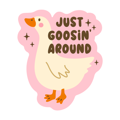 Goosin Around | Weatherproof Sticker
