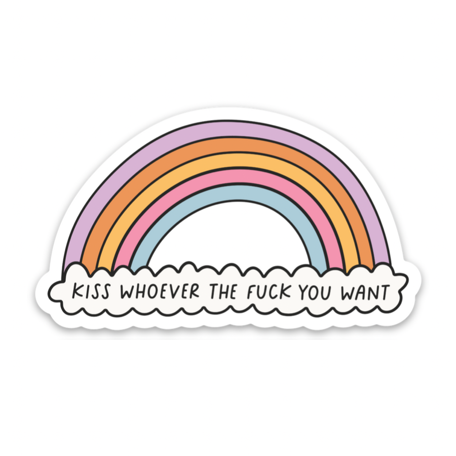 Kiss Whoever The Fuck You Want | Weatherproof Sticker
