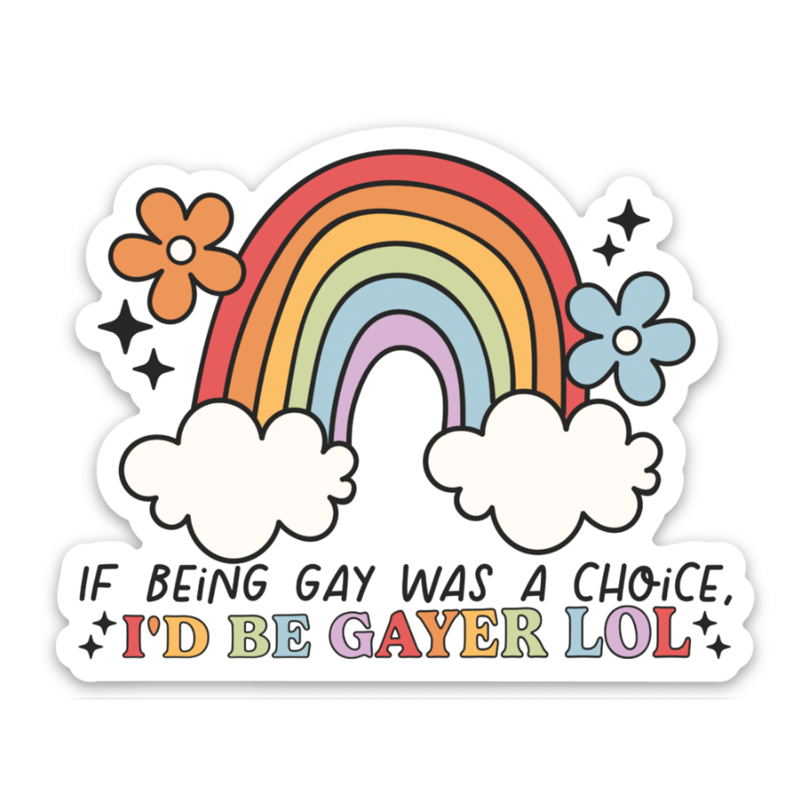 I’d Be Gayer Rainbow | Weatherproof Sticker
