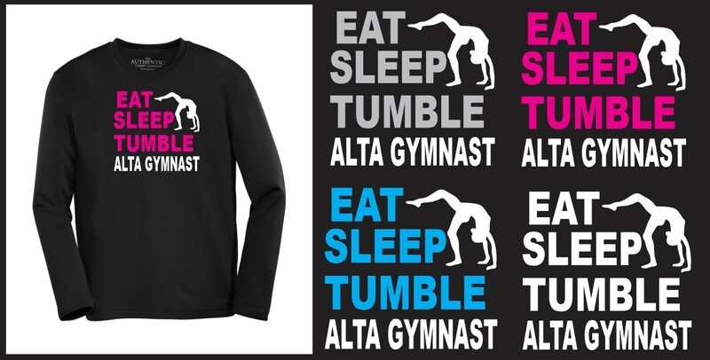 ALTA Gymnastics -Eat, Sleep, Tumble Long Sleeve Moist Wick Shirt