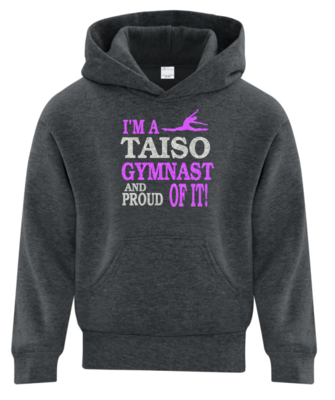 Taiso Gymnastics - I'm a Taiso Gymnast and Proud of it Hoodie