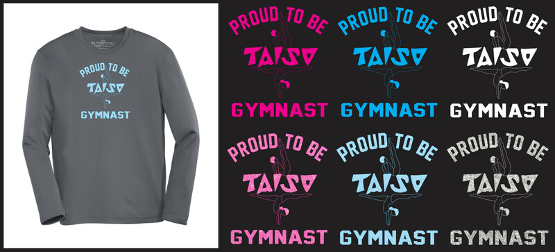 Taiso Gymnastics - Proud to be a Taiso Gymnast Long Sleeve Moist Wick Shirt