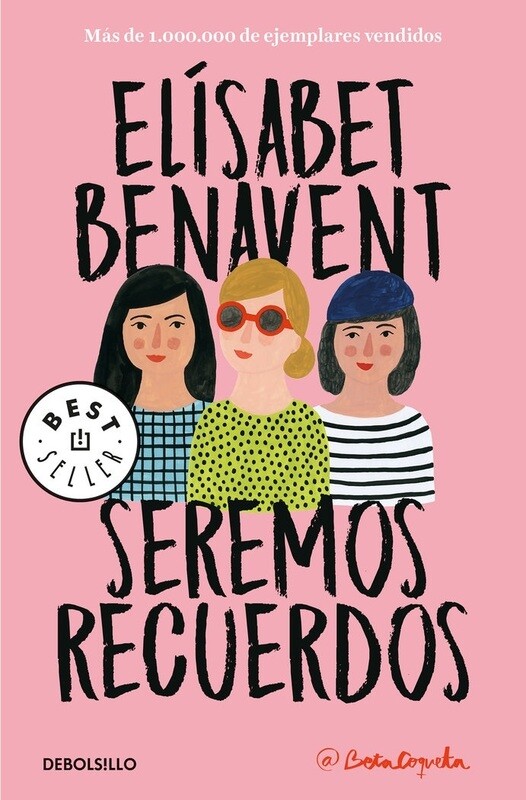 SEREMOS RECUERDOS (CANCIONES Y RECUERDOS 2)
BENAVENT, ELISABET