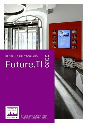 Future.TI 2020 - Studie zur Zukunft der Tourist-Informationen