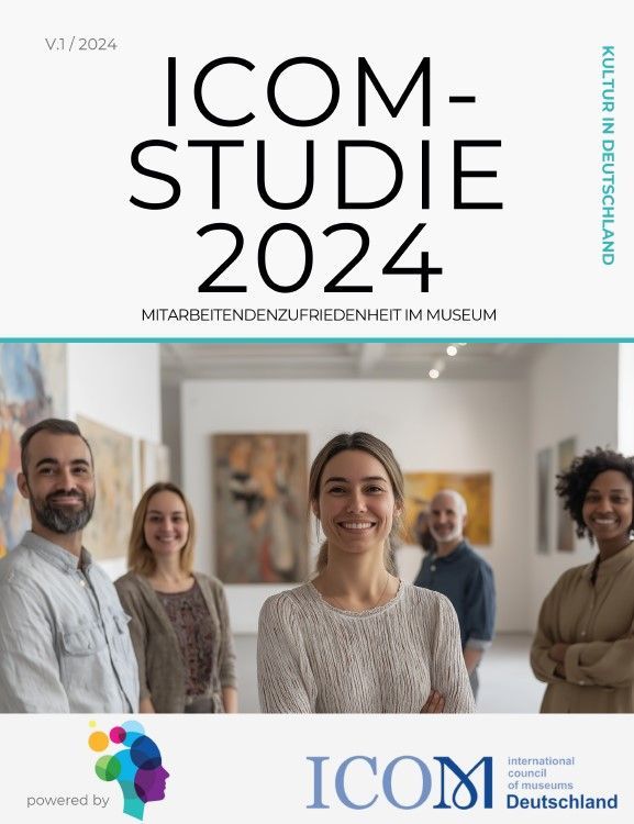 ICOM-Studie 2024 zur Mitarbeitendenzufriedenheit im Museum ICOM-Studie 2024 zur Mitarbeitendenzufriedenheit im Museum