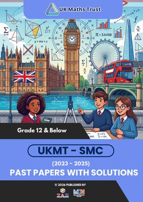 UKMT - SMC Grade 12 & Below (2023 to 2025)