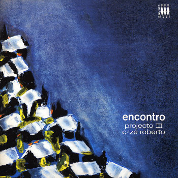 Projeto III c/ Zé Roberto - Encontro 1969