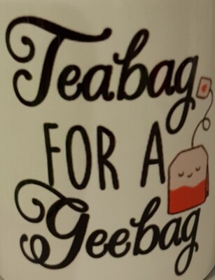 Teabag for a Geebag