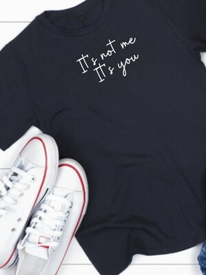 It&#39;s not me, It&#39;s you