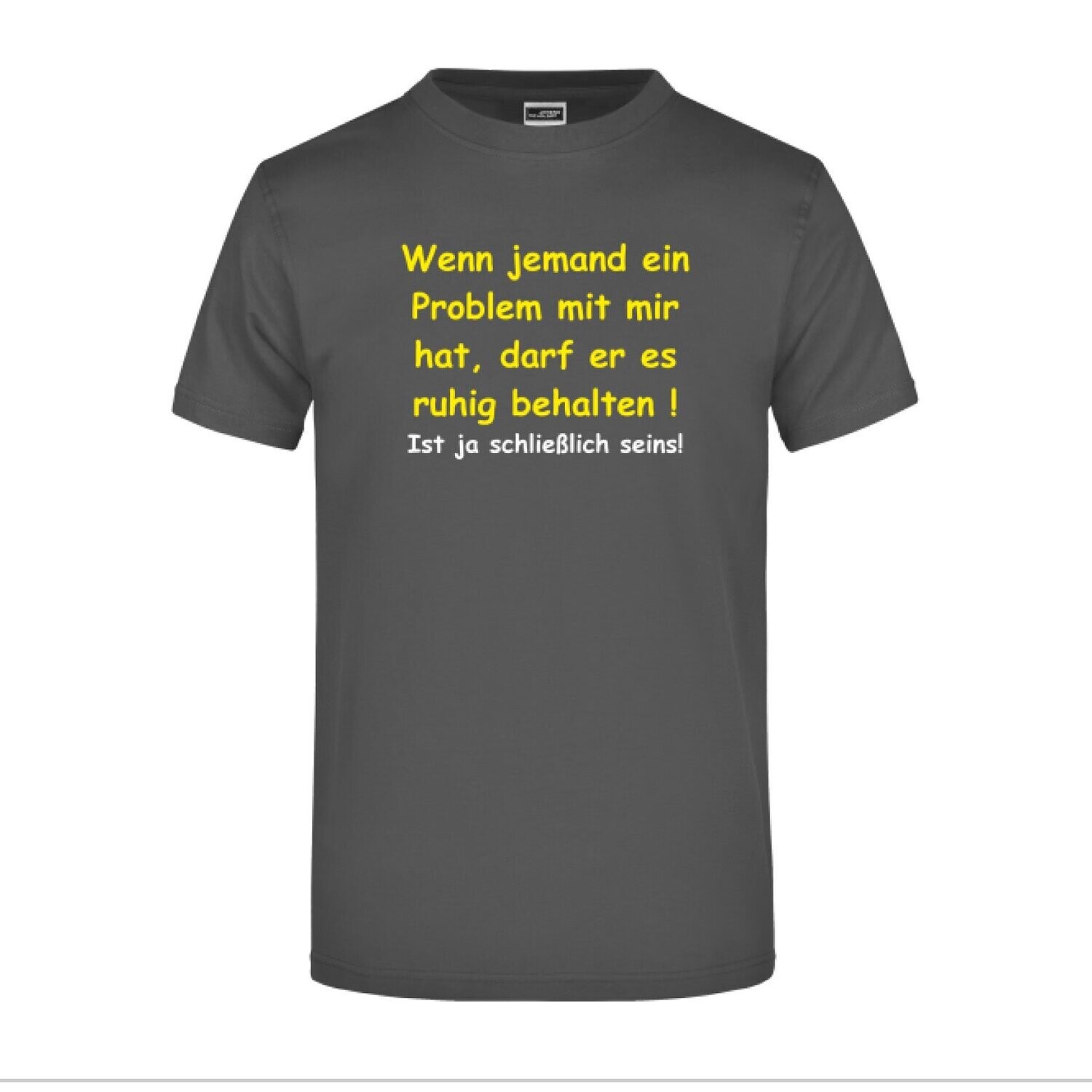 T-Shirt "PROBLEM MIT MIR", T-Shirt-Farbe: Graphite
