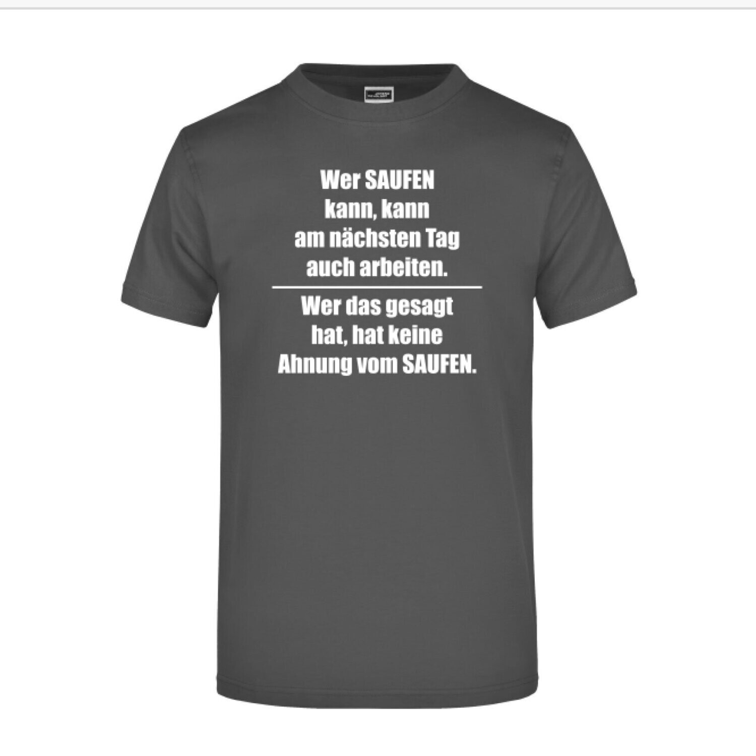 T-Shirt "WER SAUFEN KANN", T-Shirt-Farbe: Graphite