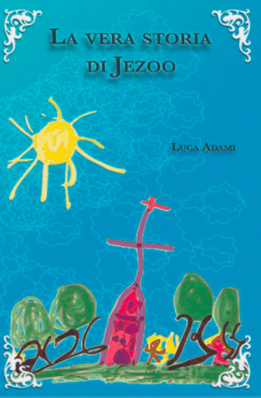 LA VERA STORIA DI JEZOO (romanzo)