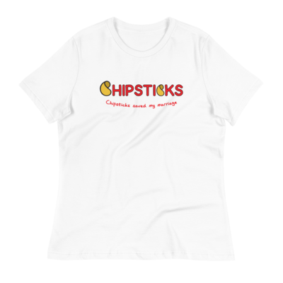 "Chipsticks saved my marriage" Women's Relaxed T-Shirt