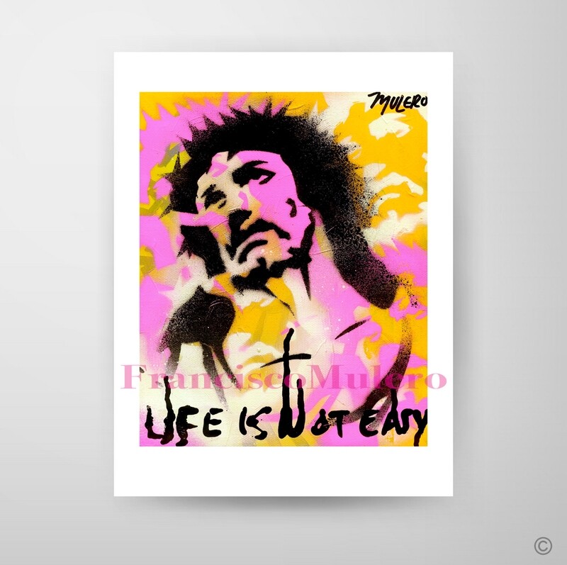 LIFE IS NOT EASY JESUS EDITION Signed Art Print By Francisco Mulero