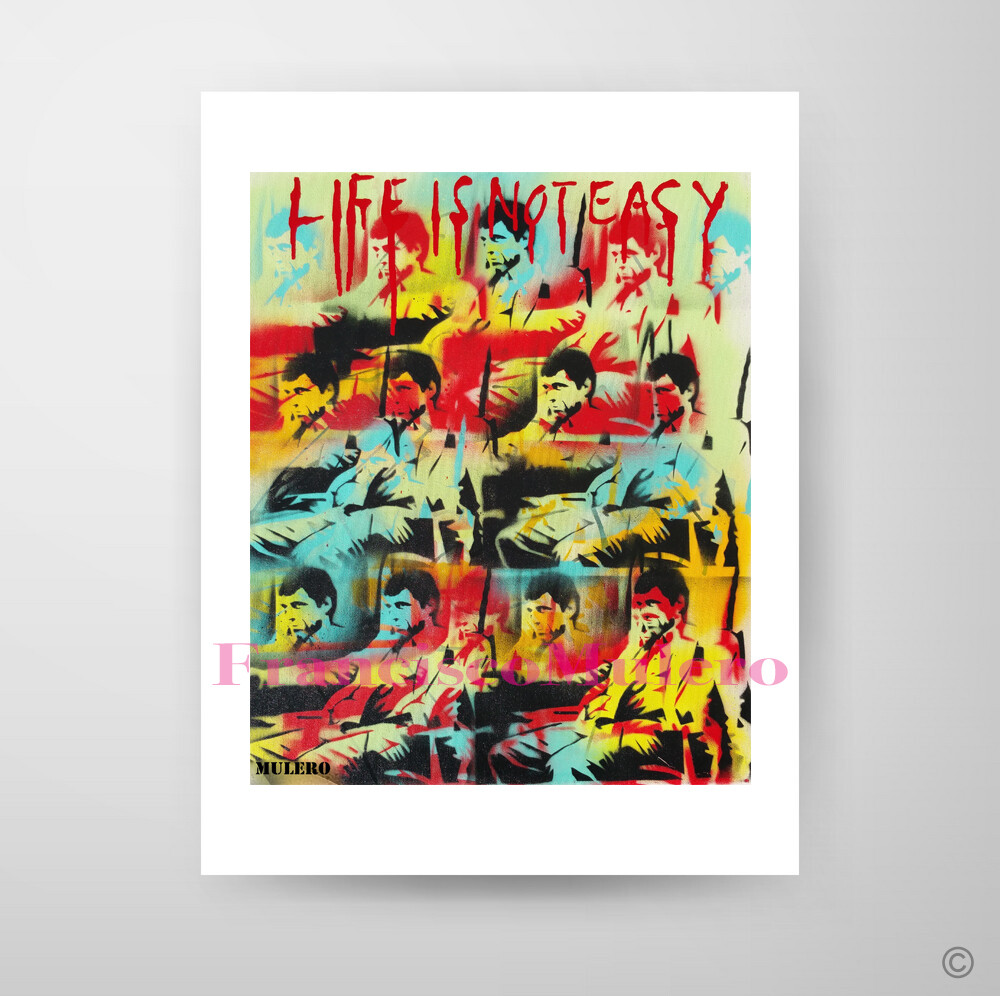 LIFE IS NOT EASY SCARFACE EDITION Signed Art Print By Francisco Mulero