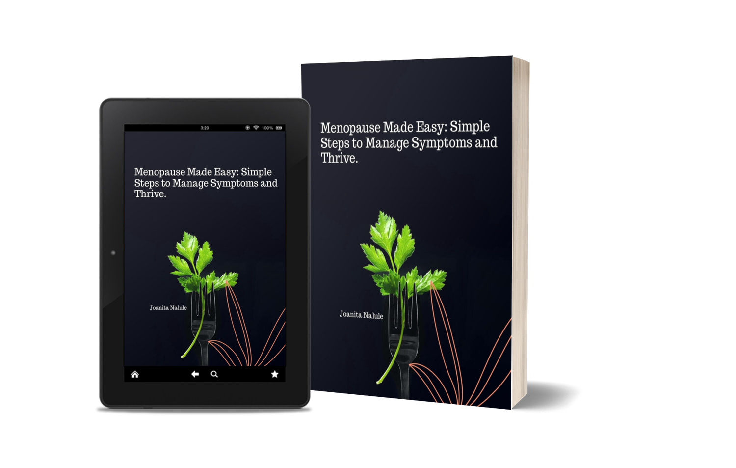 Menopause Made Easy: Simple Steps to Manage Symptoms and Thrive.