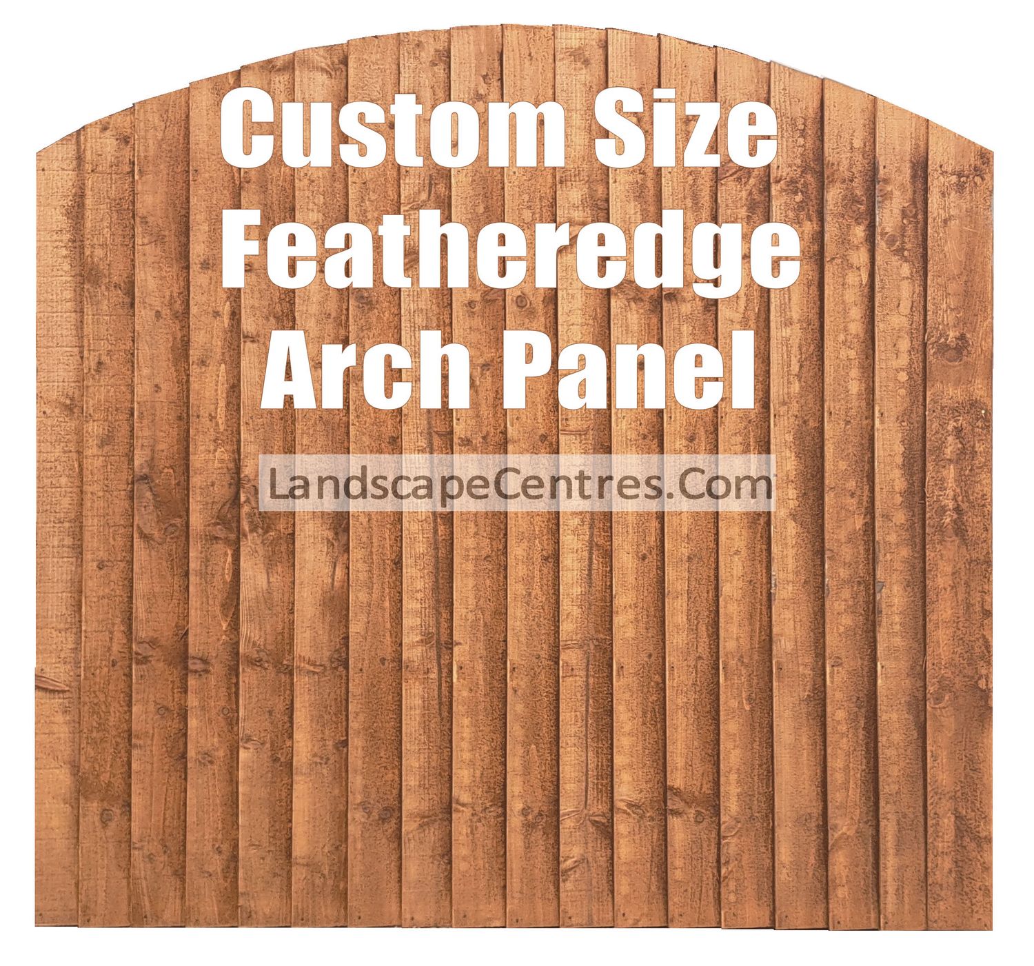 Custom Width Featheredge Arched Fence Panel- Nut Brown *Please Choose Size*