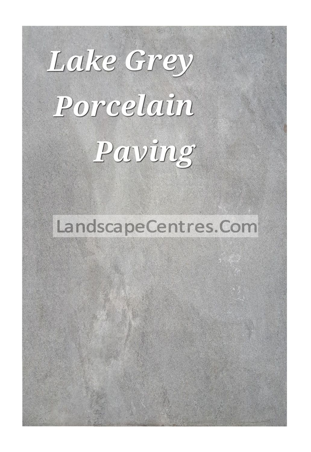 Lake Grey Porcelain Paving Slab- From £26 per m2 (3 Sizes Available)
