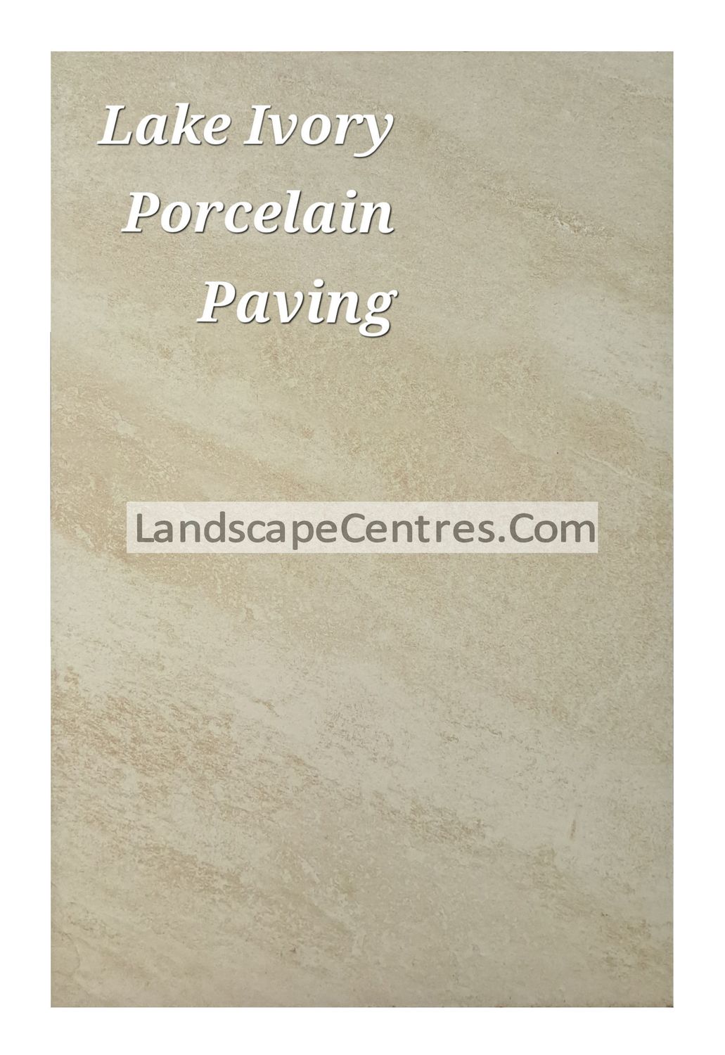 Lake Ivory Porcelain Paving Slab- - From £26 per m2 (3 Sizes Available)