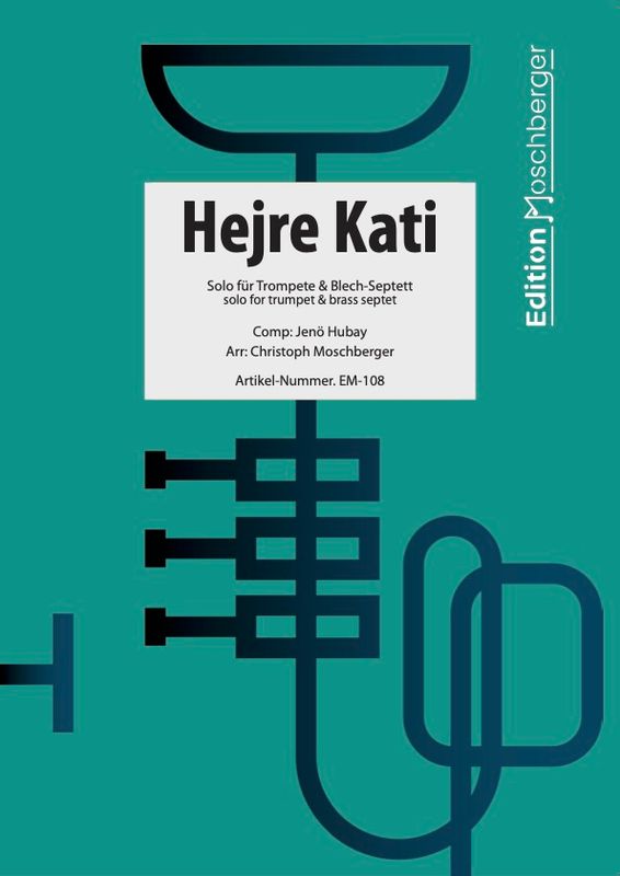 "Hejre Kati" - solo for trumpet &amp; brass-septet (PDF)