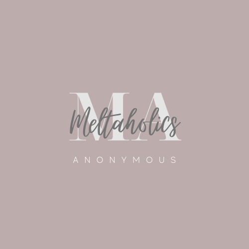 Meltaholics Anonymous
