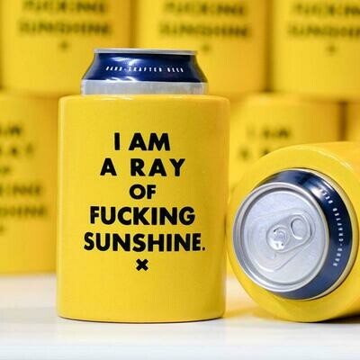 I Am a Ray of Fucking Sunshine Coozie