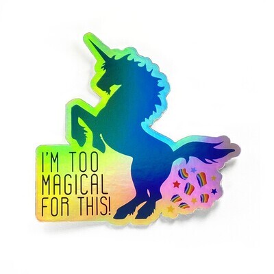 I'm Too Magical Sticker