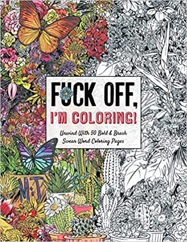 Fuck Off I'm Coloring 