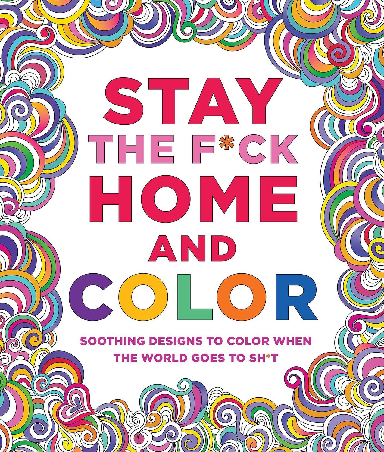 Stay The Fuck Home and Color