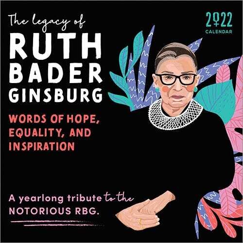 Legacy of Ruth Bader  Ginsberg 2022 Calendar