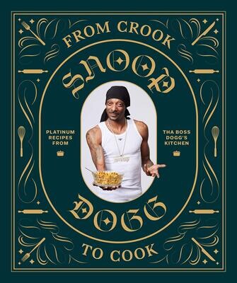 From Crook To Cook: Snoop Dogg Cookbook